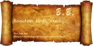 Boschan Brútusz névjegykártya